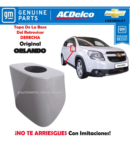 Tapa Base Retrovisor Derecha Chevrolet Orlando Original Gm