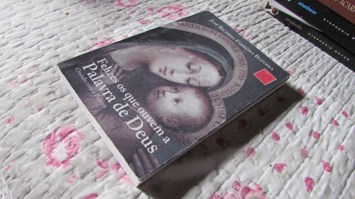 Felizes Os Que Ouvem A Palavra De Deus (orando Com A Palavra) Autor: José Ricardo Ferreira Bezerra