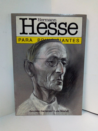 Hermann Hesse Para Principiantes - G. Carranza / L. Scafati