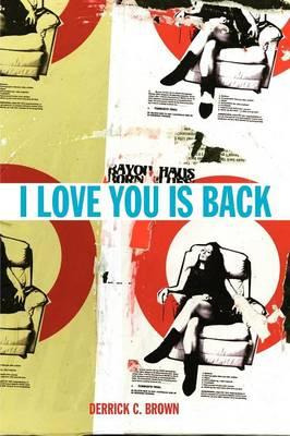 Libro I Love You Is Back - Derrick C Brown