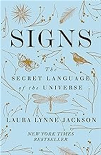 Signs: The Secret Language Of The Universe / Laura Lynne Jac