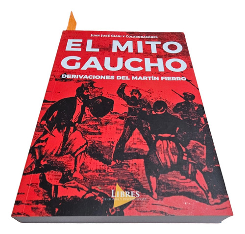 Libro El Mito Gaucho Derivaciones Del Martín Fierro Jj Giani
