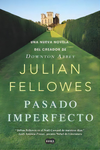 Pasado Imperfecto, De Fellowes, Julian. Editorial Suma, Tapa Blanda En Español