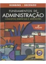 Comprar Livro Fundamentos De Administração: Conceitos Essenciais E Aplicações - Stephen P. Robbins; David A. Decenzo [2004]
