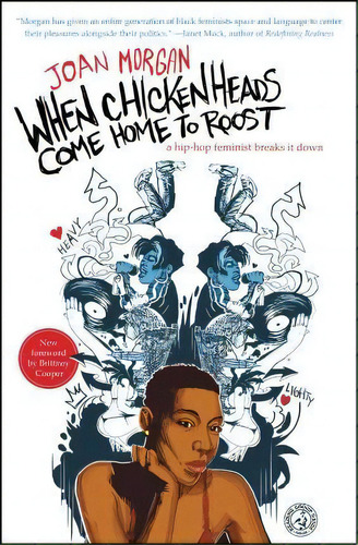 When Chickenheads Come Home To Roost : A Hip-hop Feminist Breaks It Down, De Joan Morgan. Editorial Simon & Schuster, Tapa Blanda En Inglés