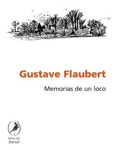 Memorias De Un Loco - Gustav Flaubert