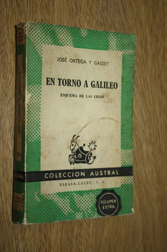 En Torno A Galileo - Jose Ortega Y Gasset - Muy Bueno