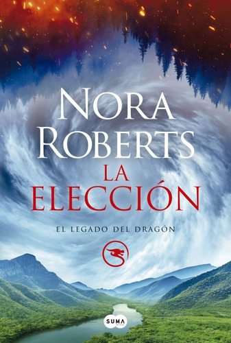 Eleccion, La ( El Legado Del Dragon 3)- Roberts, Nora