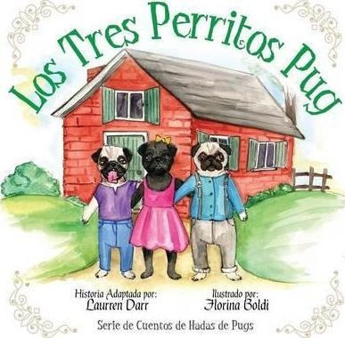 Libro Los Tres Perritos Pug - Laurren Darr