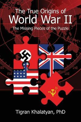 Libro The True Origins Of World War Ii : The Missing Piec...
