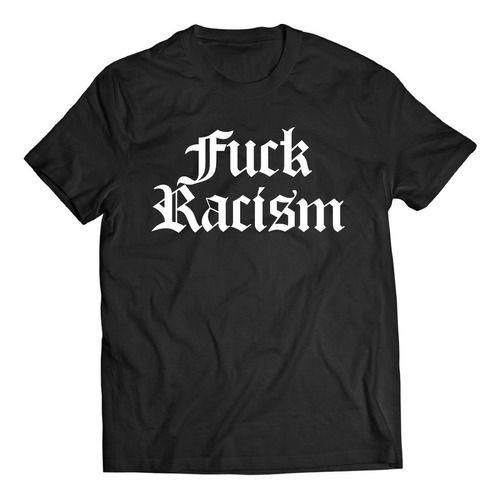 Remera Fuck Racism Antifascista Antifa Punk Hardcore Sxe 