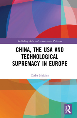 Libro China, The Usa And Technological Supremacy In Europ...
