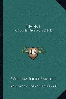 Libro Leoni : A Play In Five Acts (1841) - William John B...