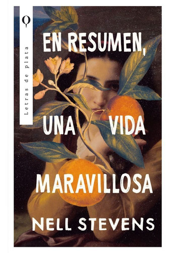 En Resumen, Una Vida Maravillosa - Nell Stevens - Full