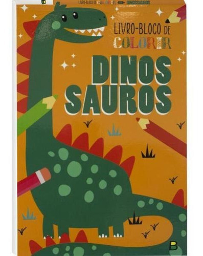 Livro-bloco De Colorir: Dinossauros, De © Todolivro Ltda.. Editora Brasileitura, Capa Mole Em Português