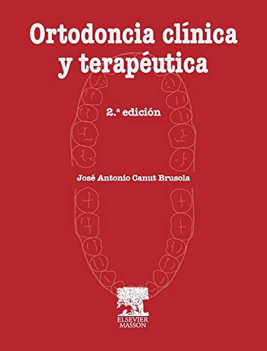 Libro Ortodoncia Clínica Y Terapéutica De Jose Antonio Canut