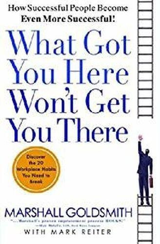 What Got You Here Won't Get You There (libro En Inglés)