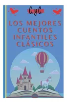 Comprar Libro: Los Mejores Cuentos Infantiles Clásicos: Cuentos Para