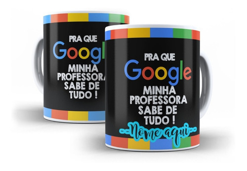 Xícara Personalizada Professor Pra Que Google - Promoção