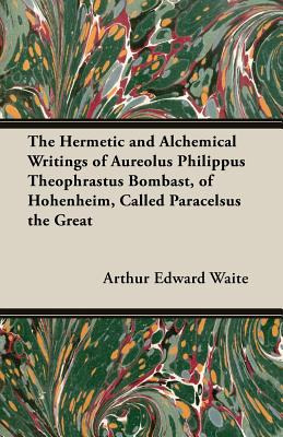 Libro The Hermetic And Alchemical Writings Of Aureolus Ph...