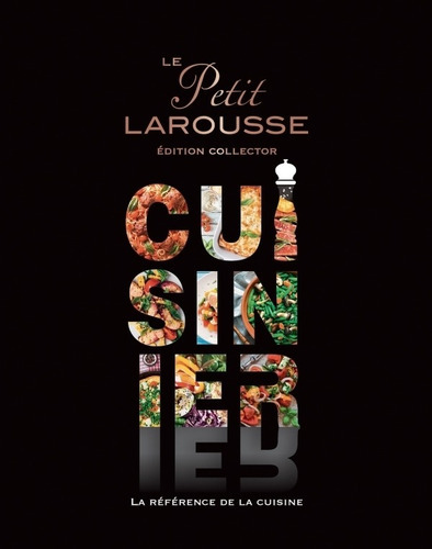 Le Petit Larousse Cuisinier - Edition Collector, De No Aplica. Editorial Aique Grupo Editor, Tapa Dura En Francés, 2020