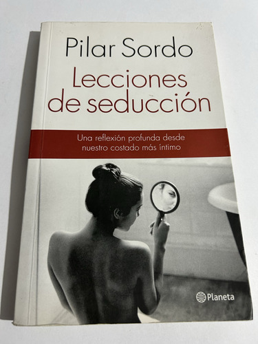 Libro Lecciones De Seducción - Pilar Sordo  Excelente Estado