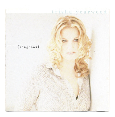 Fo Trisha Yearwood Cd Songbook A Collection Of Ricewithduck