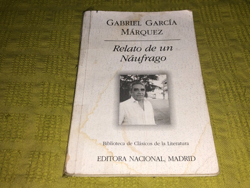 Relato De Un Náufrago - Gabriel García Márquez - Nacional