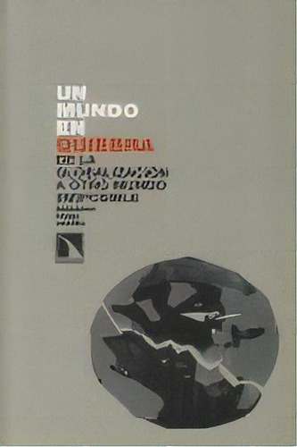 Un Mundo En Quiebra, De Pérez Andreo, Bernardo. Editorial Los Libros De La Catarata En Español