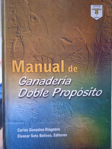 Manual De Ganadería Doble Propósito González Y Soto Editores