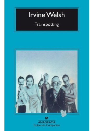 Trainspotting (compactos Celeste) - Welsh Irvine (libro) - N