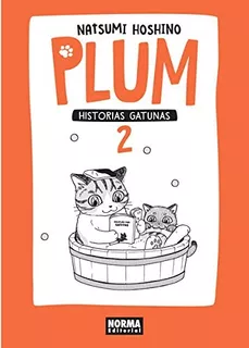 Plum Historias Gatunas # 02, De Natsumi Hoshino. Editorial Norma Editorial, Edición 1 En Español