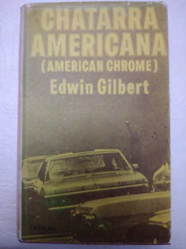  Chatarra Americana  Edwin Gilbert