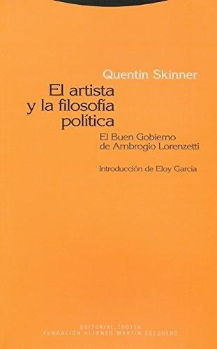 El Artista Y La Filosofãâa Polãâtica, De Skinner, Quentin. Editorial Trotta, S.a., Tapa Blanda En Español