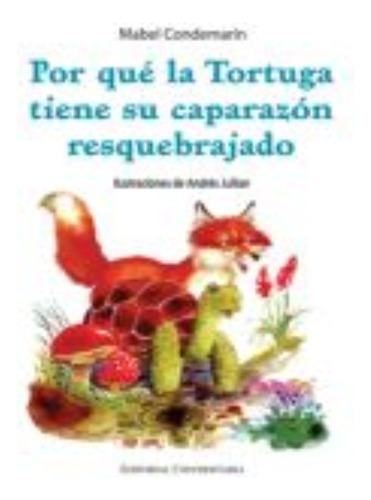 Libro Por Que La Tortuga Tiene Su Caparazon /130, De M. Condemarin. Editorial Universitaria, Tapa Blanda En Español, 1900