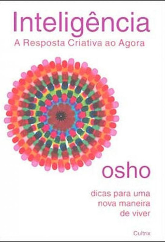 Inteligência: Inteligência, De Osho. Editora Cultrix, Capa Mole, Edição 1ª Edição - 2005 Em Português
