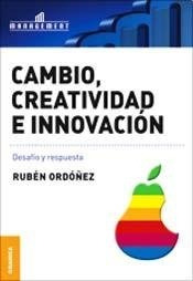 Cambio, Creatividad E Innovación - Rubén Ordóñez