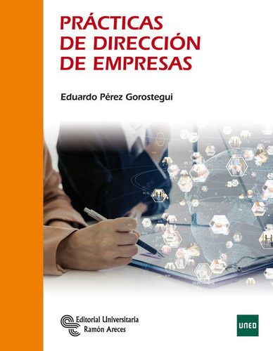 Prãâcticas De Direcciãân De Empresas, De Pérez Gorostegui, Eduardo. Editorial Universitaria Ramon Areces, Tapa Blanda En Español