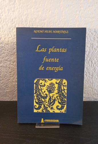 Las Plantas Fuente De Energía - Noemí Hebe Martínez