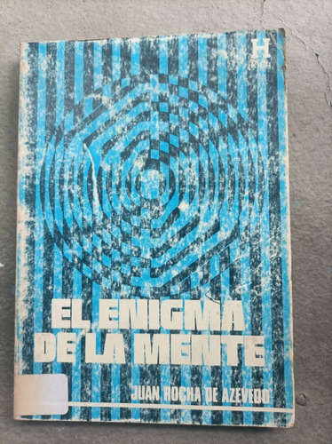 El Enigma De La Mente Juan Rocha De Azevedo Ed. Kier