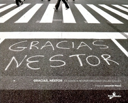 Gracias Nestor- El Adios A Nestor Kirchner En Las Calles - M