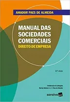Comprar Manual Das Sociedades Comerciais - 22ª Edição De 2018: Direito De Empresa, De Almeida, Amador Paes De. Editora Saraiva Jur, Capa Mole, Edição 22ª Edição - 2018 Em Português
