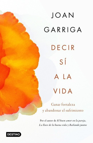 Decir Si A La Vida - Joan Garriga - Libro Nuevo Original