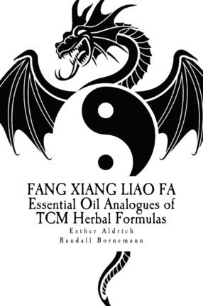 Fang Xiang Liao Fa : Essential Oil Analogues Of Tcm Herbal F