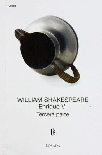 Libro - Enrique Vi, Tercera Parte, De  William Shakespeare.