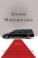 Libro Good Mourning - Elizabeth Meyer