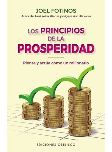 Libro Los Principios De La Prosperidad - Joel Fotinos