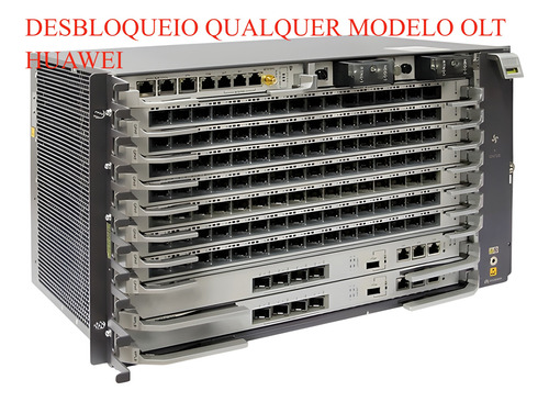 Desbloqueio Olt Huawei Ma5800/5801 , Ma56xx- X2,x7,x15 E X17