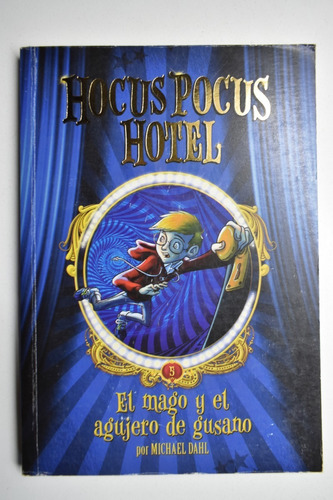 Hocus Pocus Hotel 5 : El Mago Y El Agujero De Gusano     C70