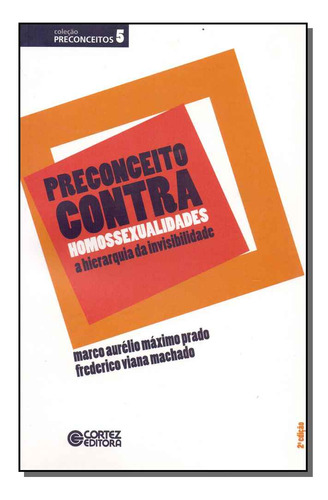 Libro Preconceito Contra Homossexualidades De Prado Marco E